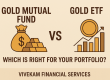 Gold Mutual Fund vs Gold ETF