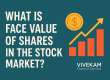 Face Value of Shares